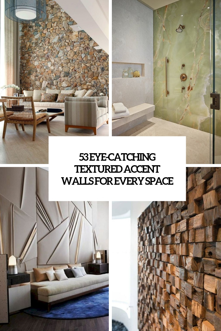 eye catching textured accent walls for every space cover