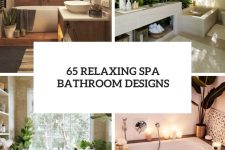65 relaxing spa bathroom designs cover