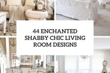 44 enchanted shabby chic living room designs cover