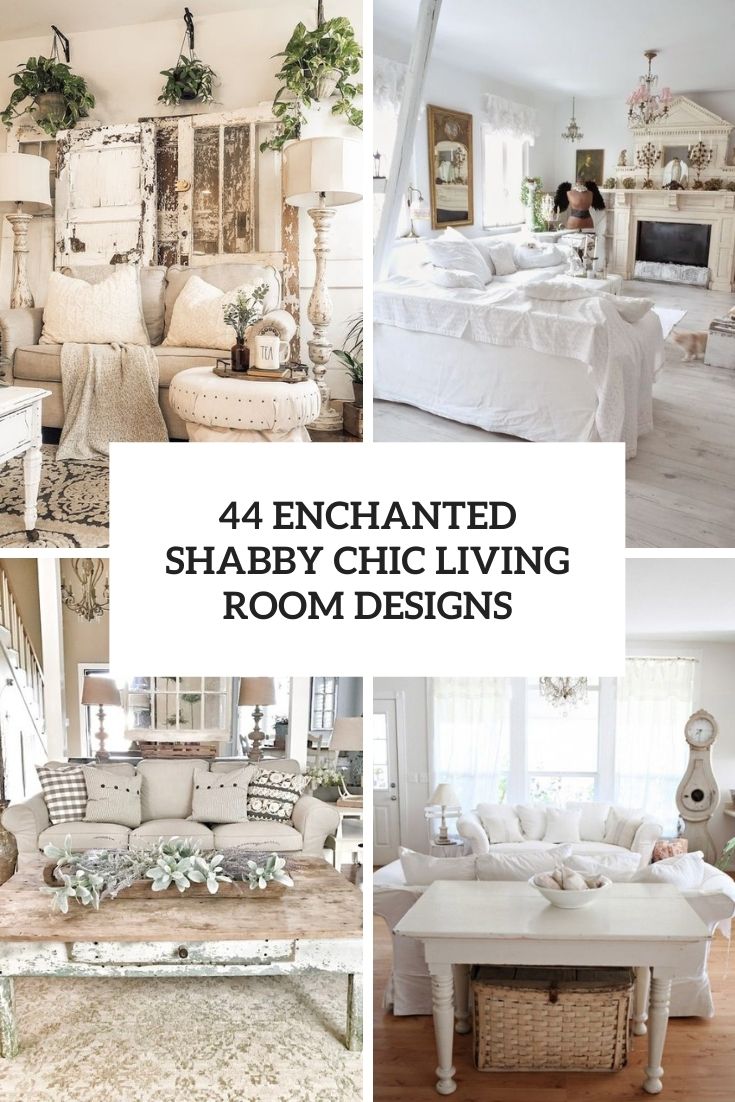 44 Enchanted Shabby Chic Living Room Designs DigsDigs