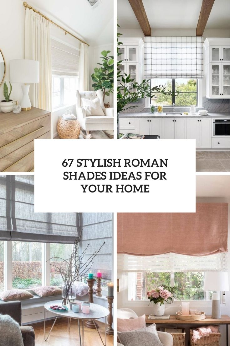 stylish roman shades ideas for your home cover