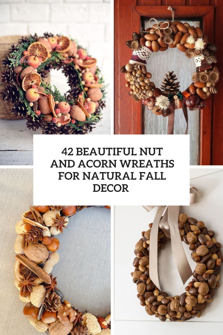 42 Beautiful Nut And Acorn Wreaths For Natural Fall Décor