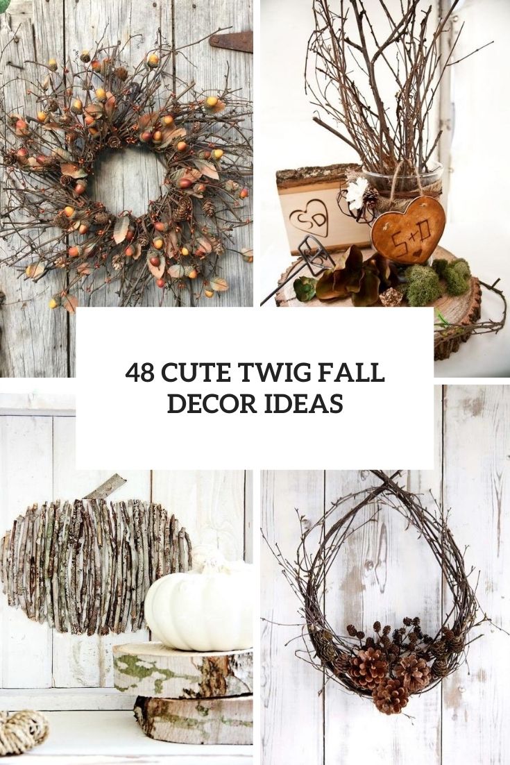 48 Cute Twig Fall Décor Ideas