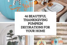 46 beautiful thanksgiving pumpkin decorations for your home cover