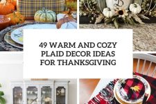 49 warm and cozy plaid decor ideas for thanksgiving cover