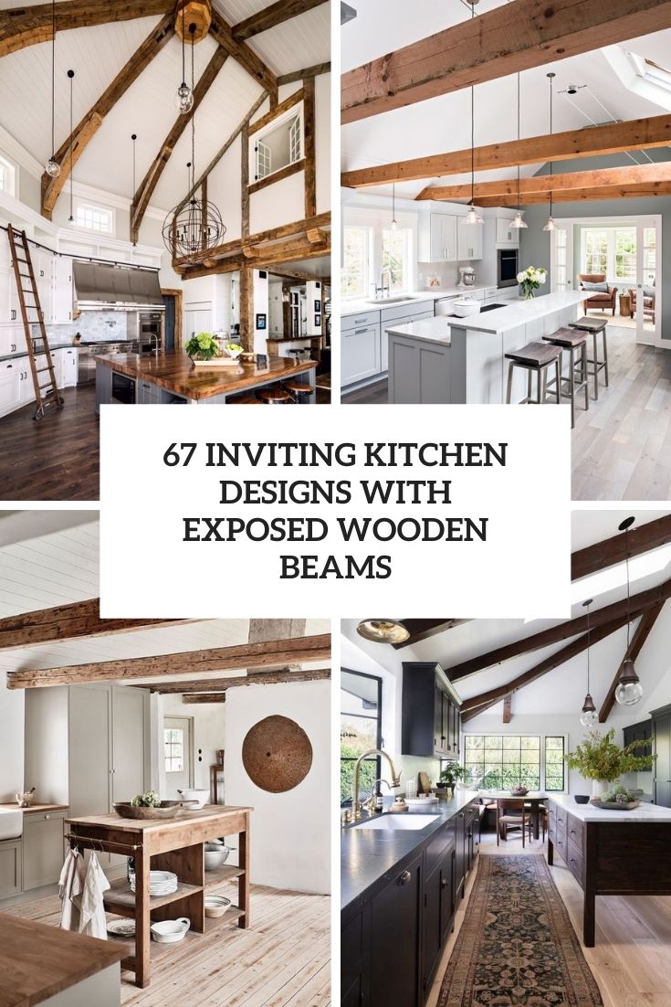 inviting kitchen designs with exposed wooden beams cover