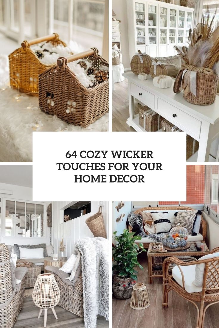 64 Cozy Wicker Touches For Your Home Décor