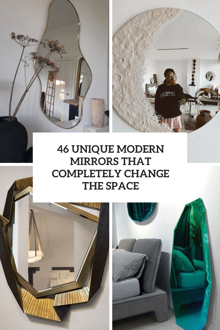 46 Unique Modern Mirrors That Completely Change The Space