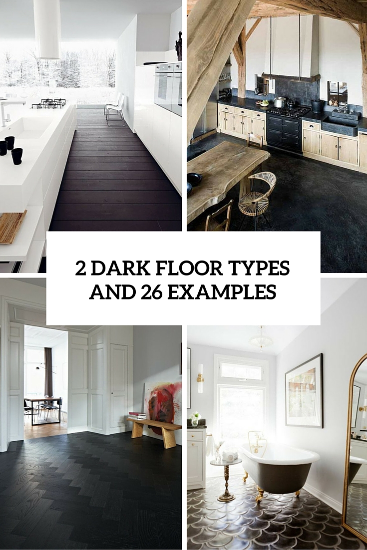 3 Dark Floors Types And 26 Ideas To Pull Them Off - DigsDigs 3 Dark Floors Types And 26 Ideas To Pull Them Off - Digsdigs