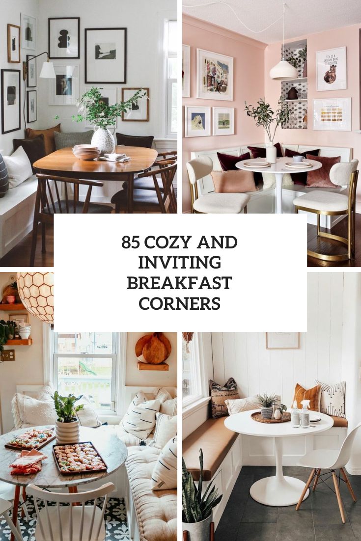 85 Cozy And Inviting Breakfast Corners
