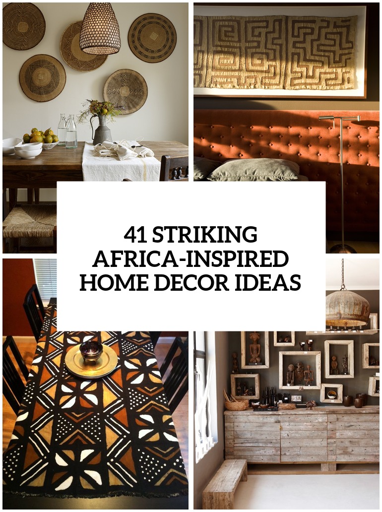 33 Striking AfricaInspired Home Decor Ideas DigsDigs 33 Striking AfricaInspired Home Decor Ideas DigsDigs