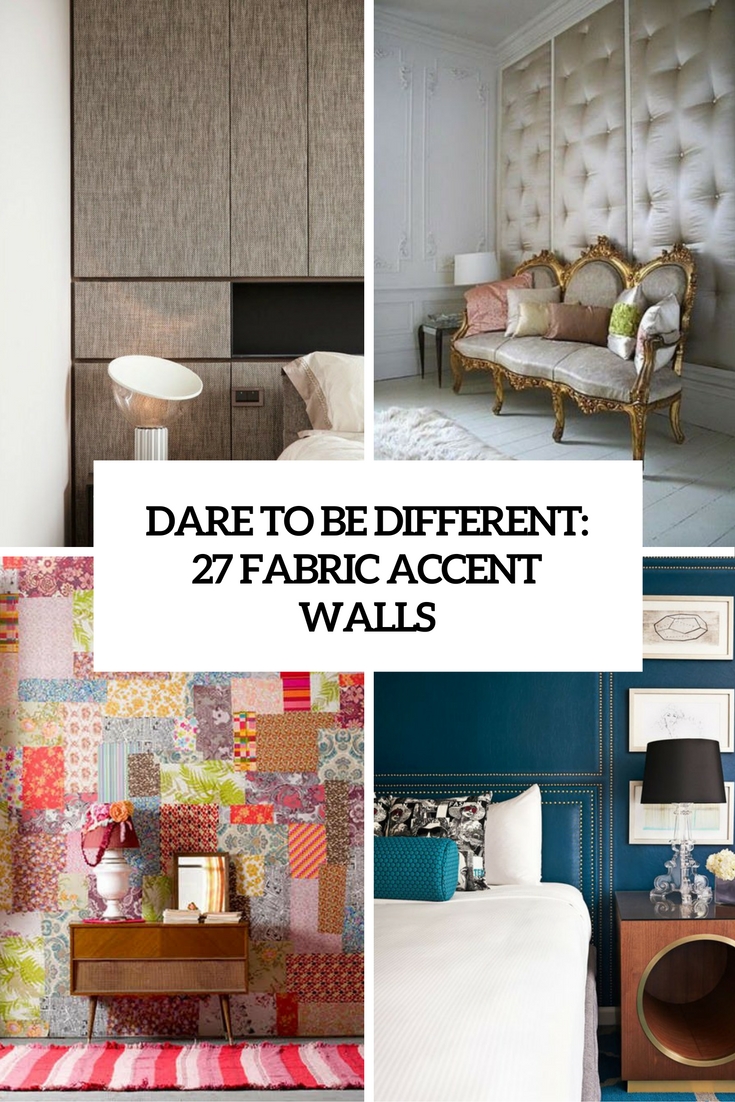 Dare To Be Different: 27 Fabric Accent Walls