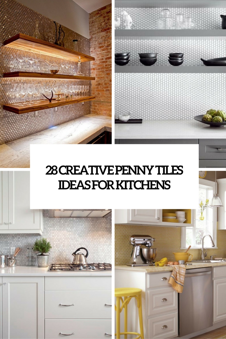 28 Creative Penny Tiles Ideas For Kitchens DigsDigs