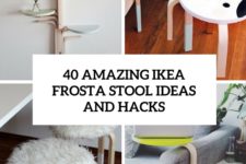40 amazing ikea frosta stool ideas and hacks cover