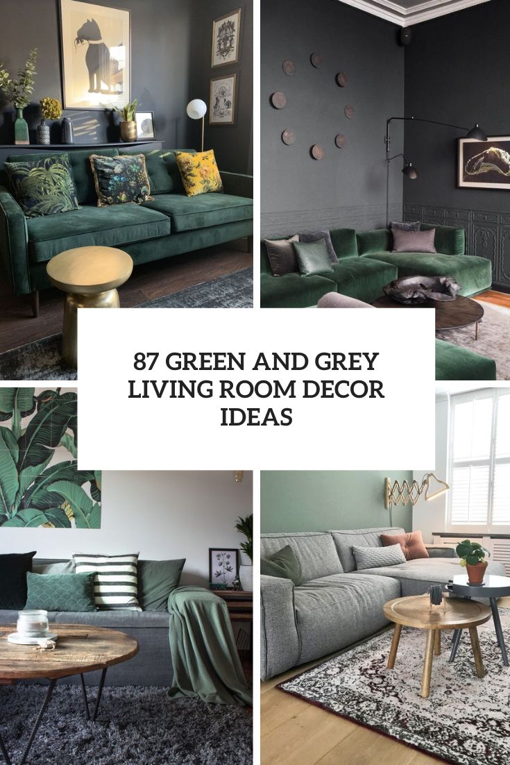 87 Green And Grey Living Room Decor Ideas