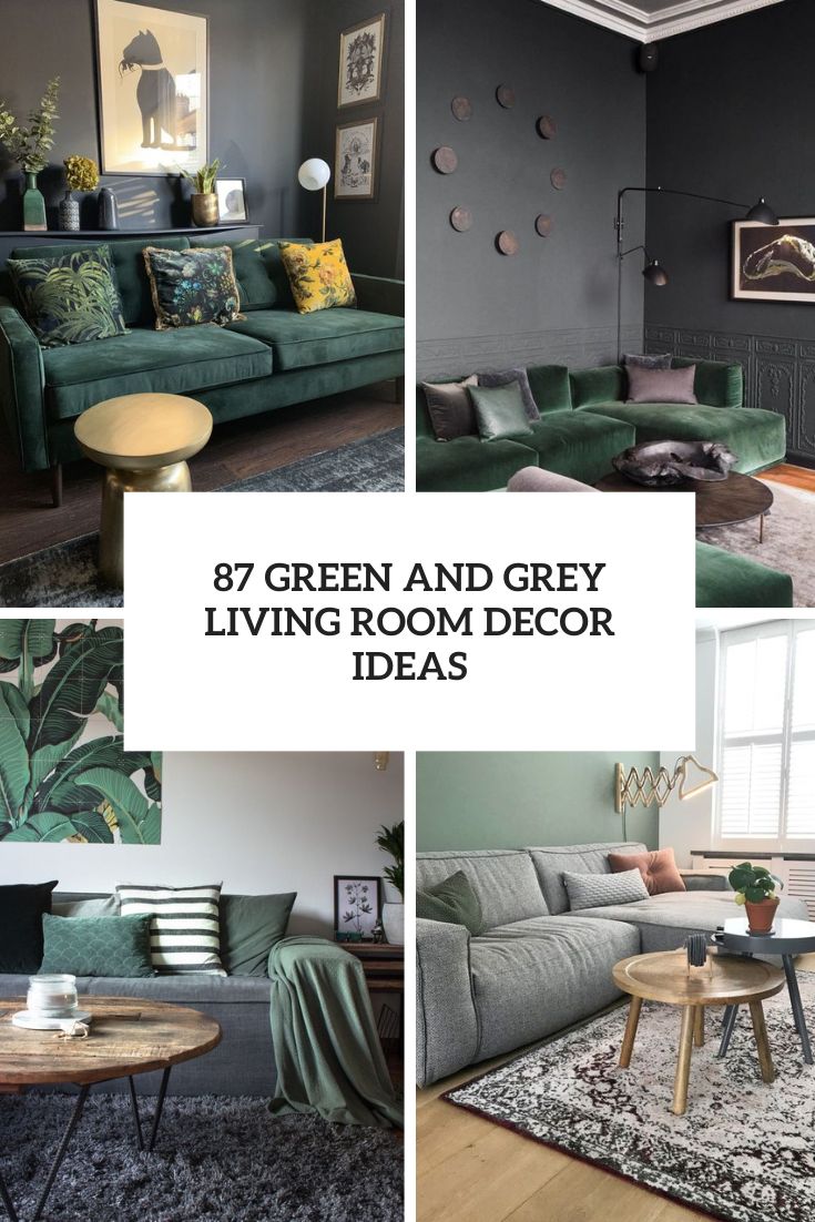 87 Green And Grey Living Room Decor Ideas Digsdigs