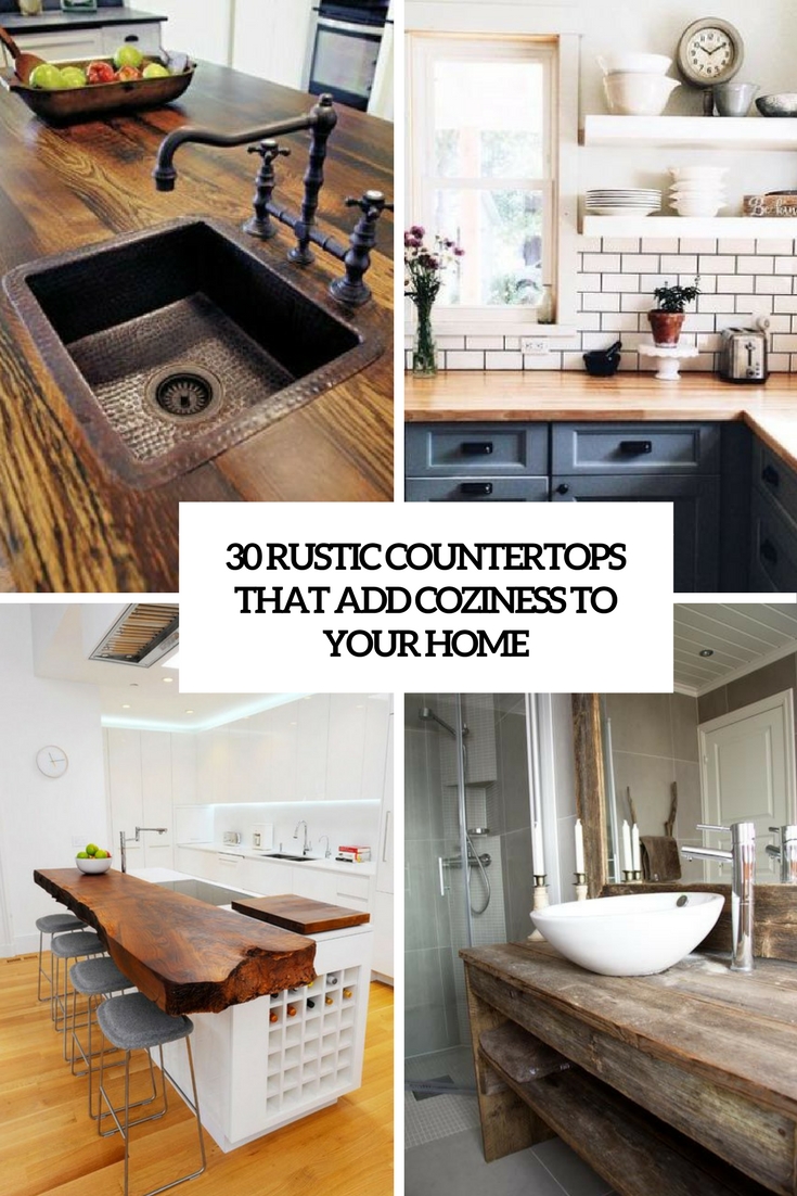 30 Rustic Countertops That Add Coziness To Your Home DigsDigs