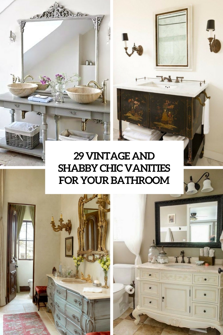 29 Vintage And Shabby Chic Vanities For Your Bathroom Digsdigs