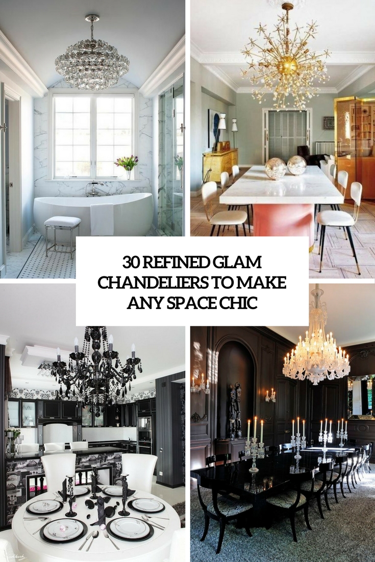 refined glam chandeliers to make any space chic cover