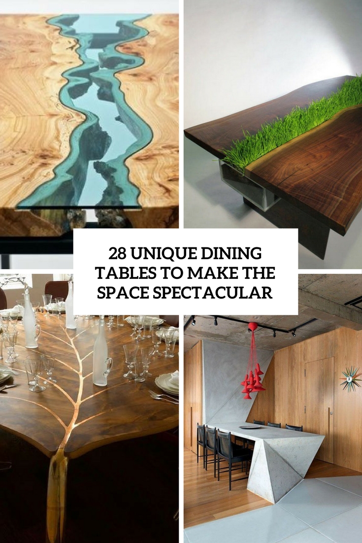 28 Unique Dining Tables To Make The Space Spectacular Digsdigs 28 Unique Dining Tables To Make The Space Spectacular Digsdigs