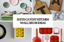 30 eye-catchy kitchen wall decor ideas cover