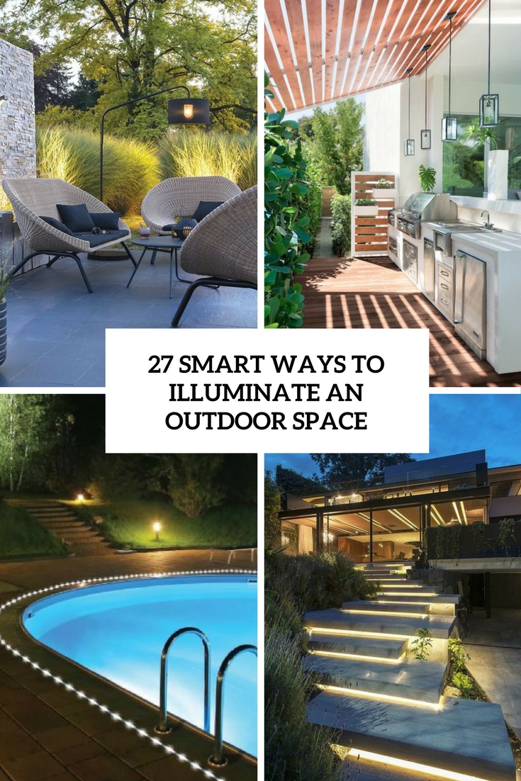 smart ways to illuminate an outdoor space cover