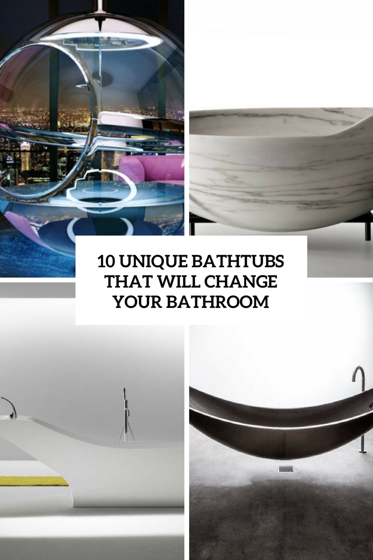 unique bathtubs that will change your bathroom cover