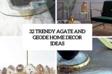 32 trendy agate and geode home decor ideas cover