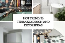 hot trend 36 terrazzo design and decor ideas cover