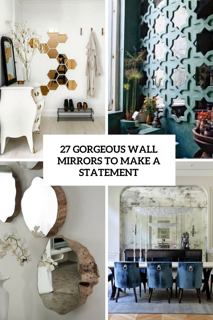 27 Gorgeous Wall Mirrors To Make A Statement Digsdigs