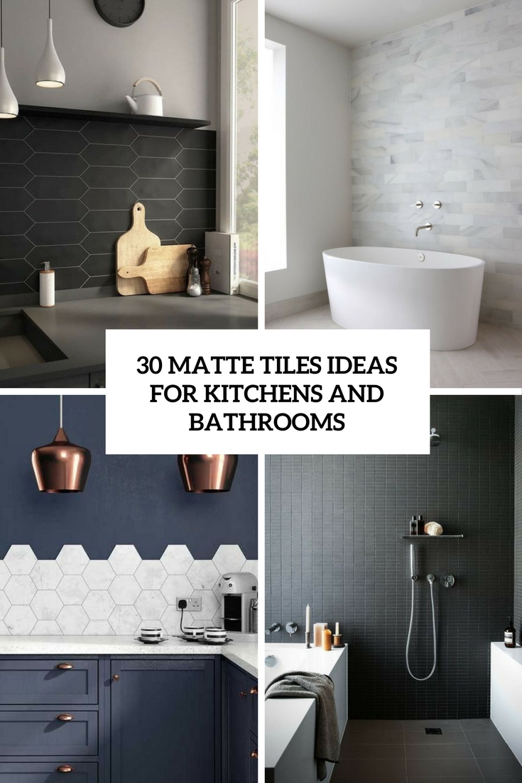 30 Matte Tile  Ideas  For Kitchens  And Bathrooms  DigsDigs