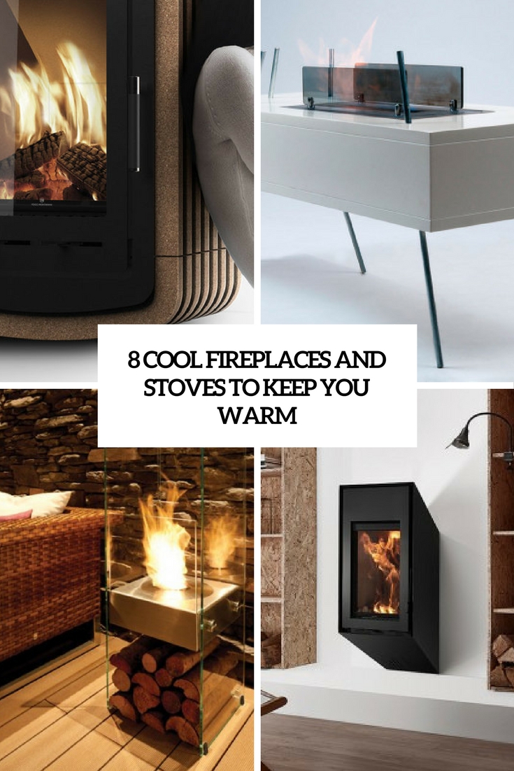 cool fireplaces and stoves to keep you warm cover