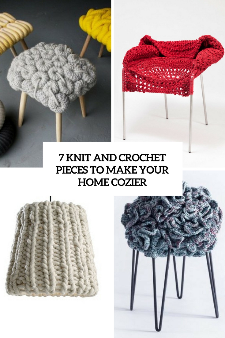 7 knit and crochet pieces to make your home cozier cover