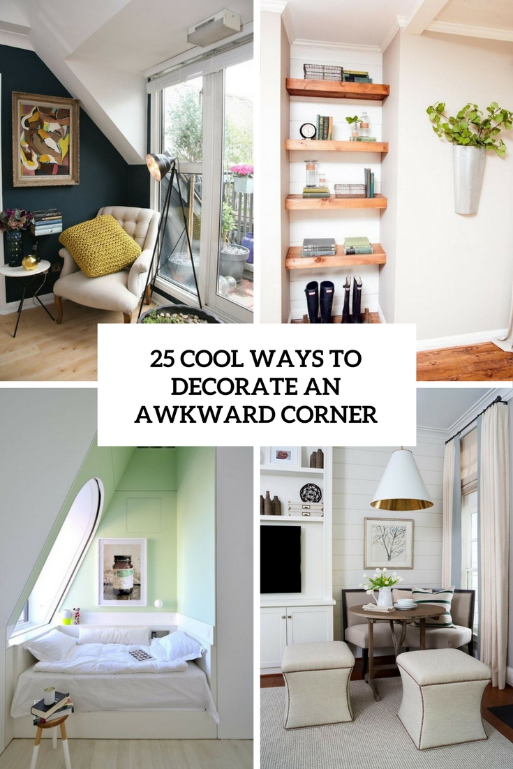 25 Cool Ways To Decorate An Awkward Corner - DigsDigs