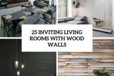 25 inviting living rooms with wood walls cover