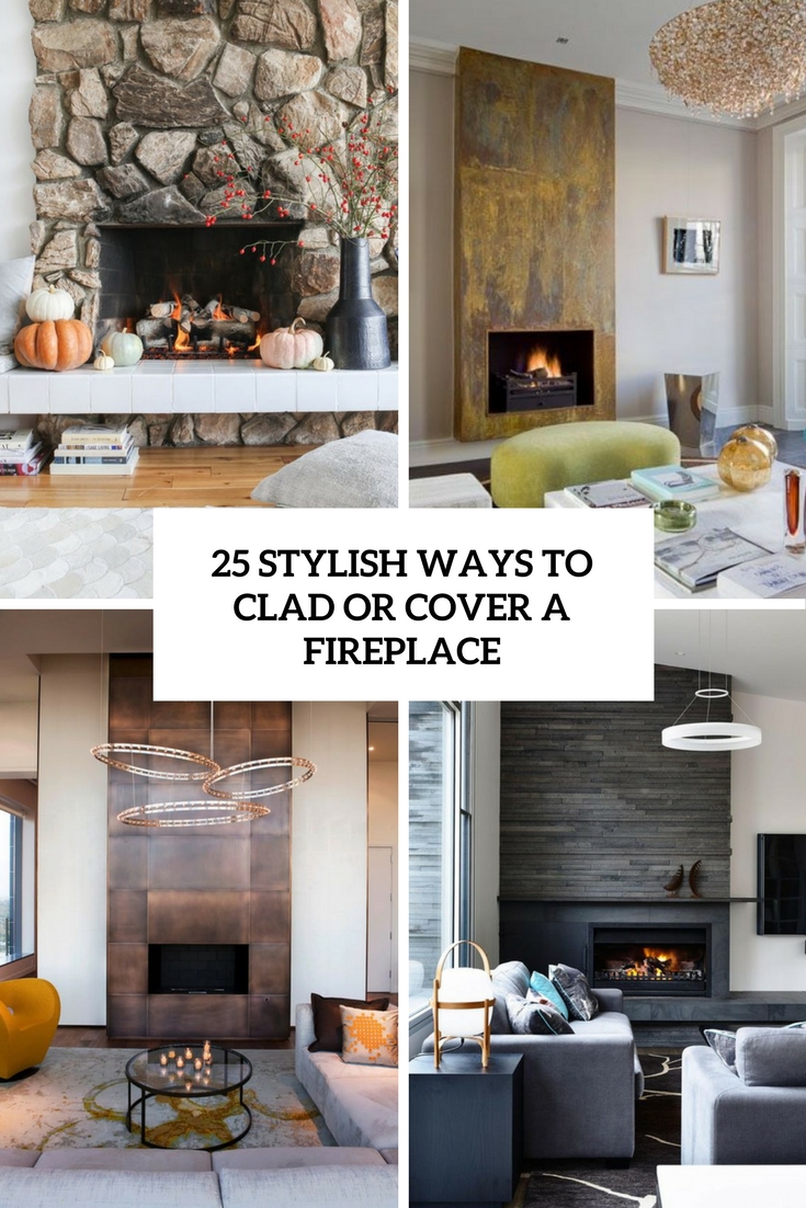 stylish ways to clad or cover a fireplace cover