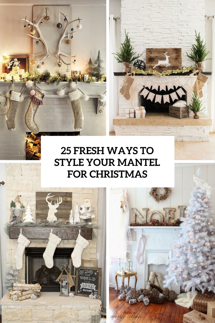 fresh ways to style your mantel for christmas cover