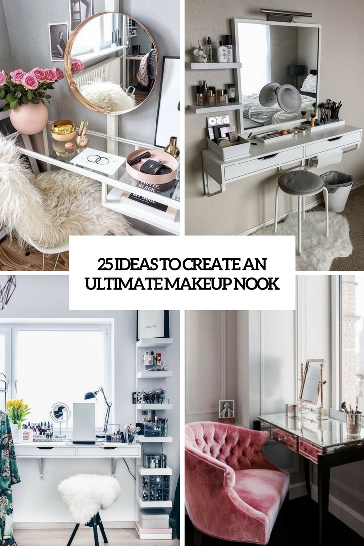 ideas to create an ultimate makeup nook cover