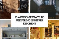 25 awesome ways to use string lights in kitchens cover