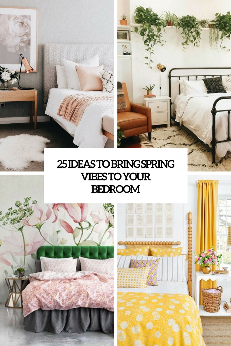 25 Ideas To Bring Spring Vibes To Your Bedroom