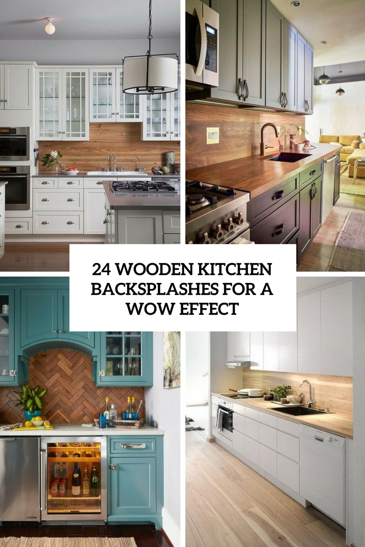 24 Wooden Kitchen Backsplashes For A Wow Effect Digsdigs 24 Wooden Kitchen Backsplashes For A Wow Effect Digsdigs