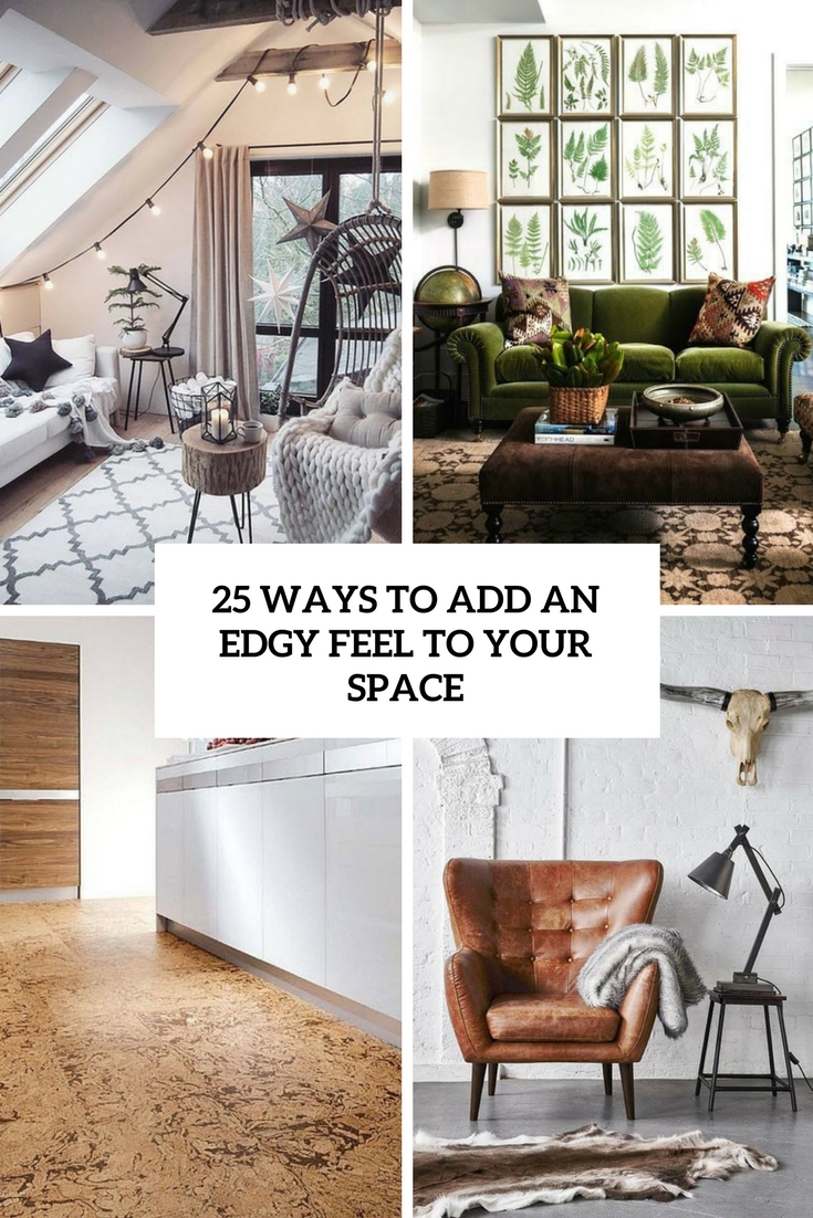 ways to add an edgy feel to your space cover