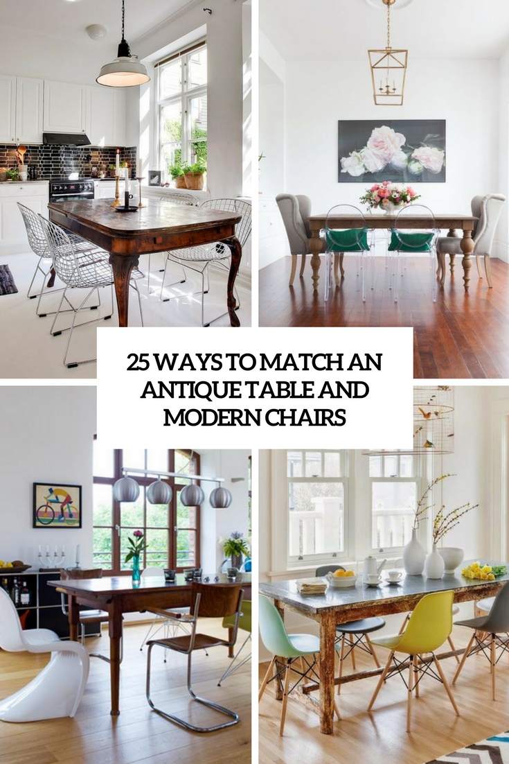 25 Ways To Match An Antique Table And Modern Chairs DigsDigs 25 Ways To Match An Antique Table And Modern Chairs DigsDigs
