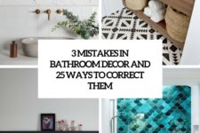 3 mistakes in bathroom decor and 25 ways to correct them cover