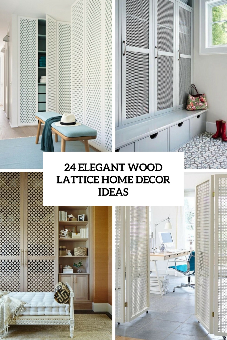 elegant wood lattice home decor ideas cover