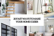 20 fast ways to make your home cozier cover