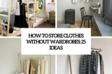 how to store clothes without a wardrobe 25 ideas cover