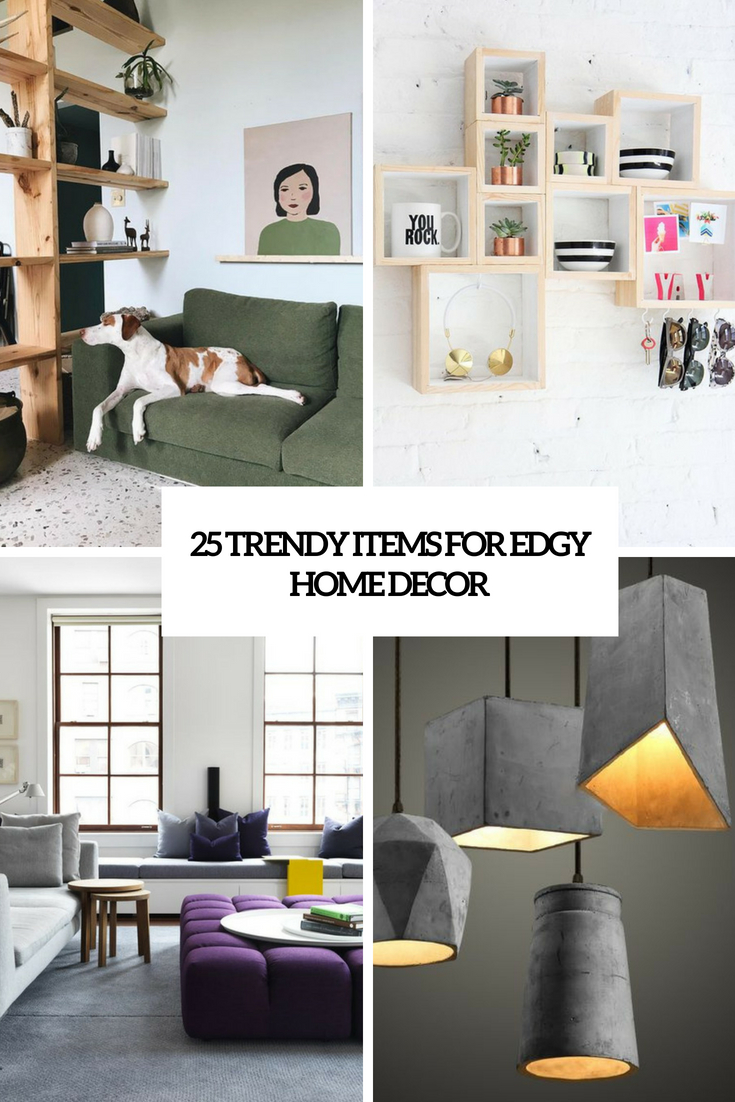 25 Trendy Items For Edgy Home Decor