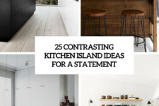 25 contrasting kitchen island ideas to make a statement cover