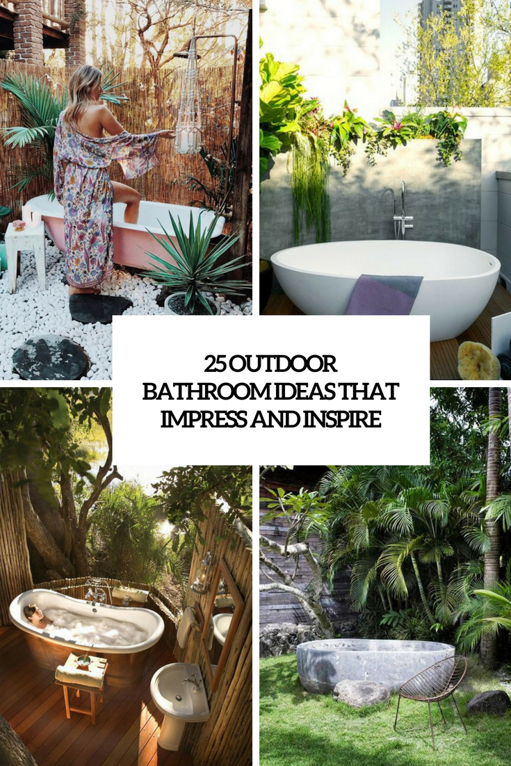 25 Outdoor Bathroom Ideas That Impress And Inspire